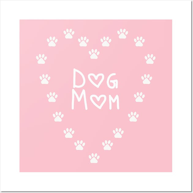 Dog Mom with Paw Prints in Heart Shape Wall Art by Whoopsidoodle